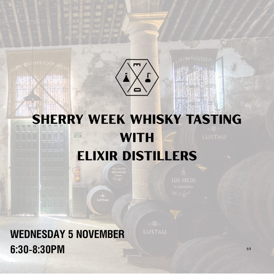 Sherry Week Whisky Tasting with Elixir Distillers