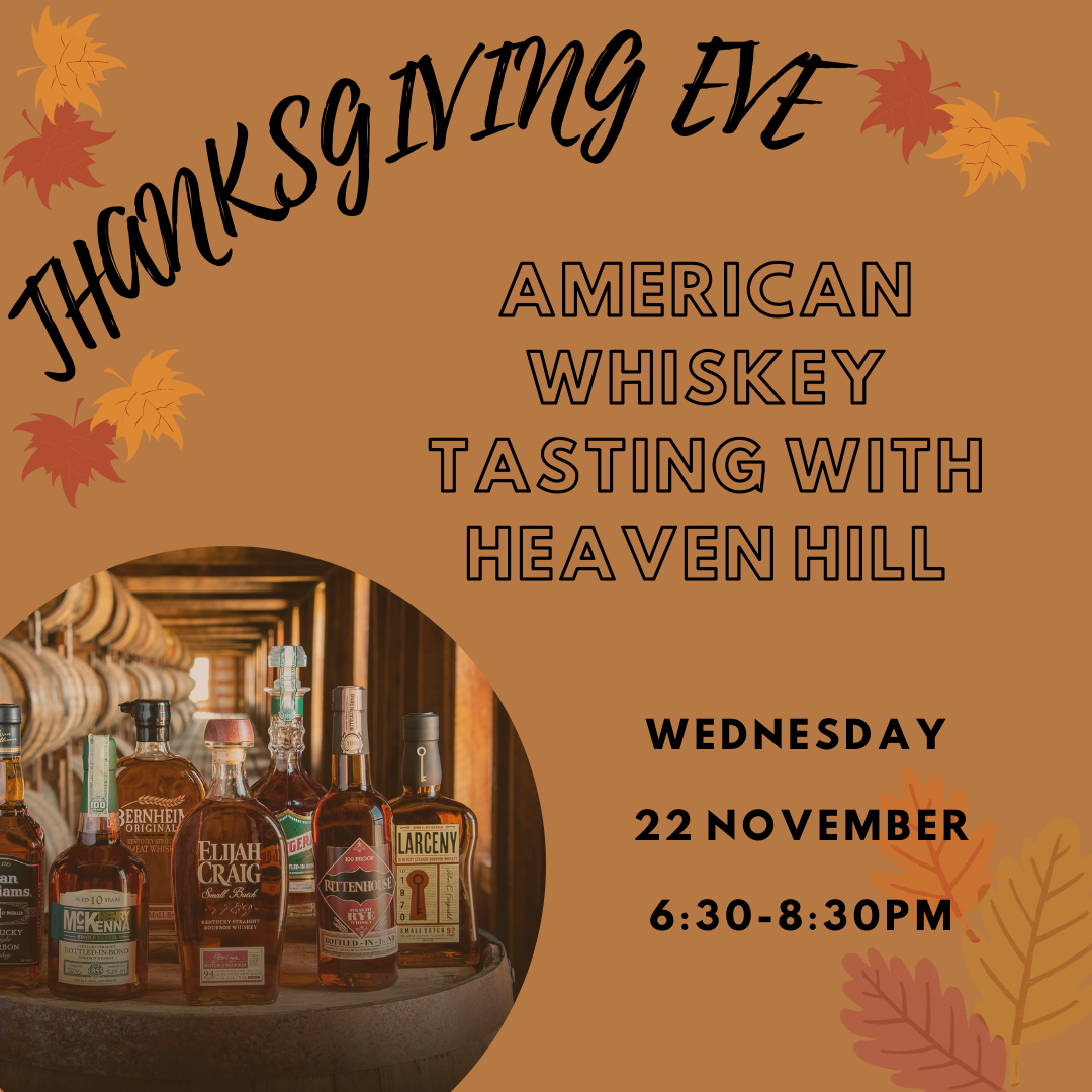 Thanksgiving Eve American Whiskey Tasting with Heaven Hill