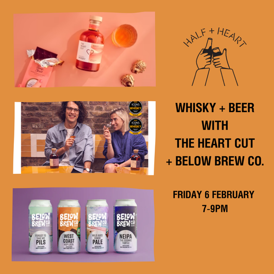 Whisky and Beer : The Heart Cut + Below Brew Co.