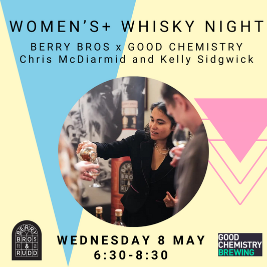 Women's Whisky Night : Berry Bros x Good Chemistry